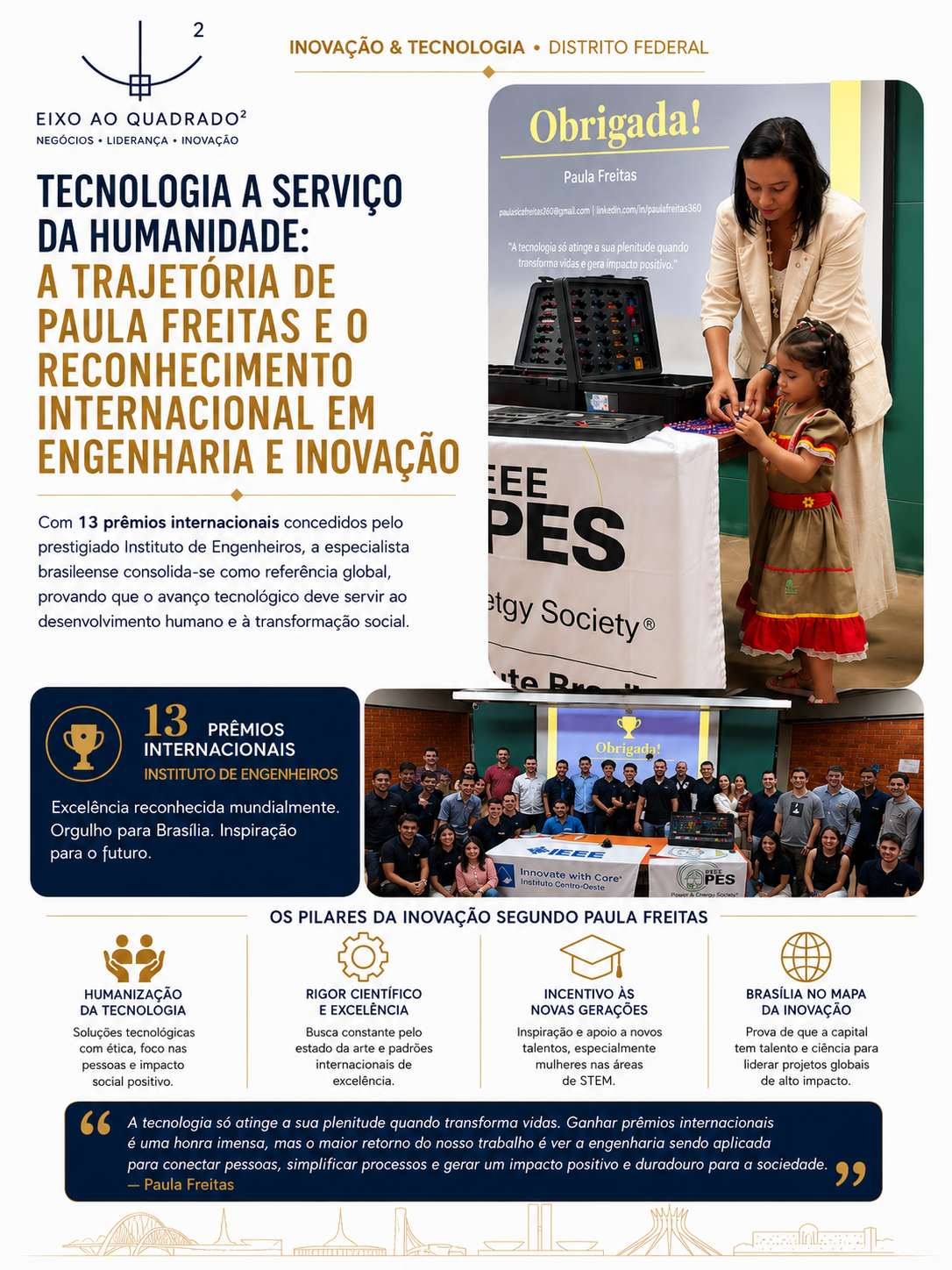 Resumo visual: Tecnologia a serviço da humanidade — a trajetória de Paula Freitas e o reconhecimento internacional em engenharia e inovação.